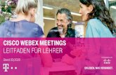 Cisco Webex MEETINGS Leitfaden für Lehrer · Moderatorenrechte an Teilnehmer zu vergeben und diese somit Teilen von Inhalten zu berechtigen 7 8 Floating-Panel mit Miniaturvideos