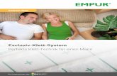 Exclusiv-Klett-System · 2020. 2. 27. · Die Komponenten des Klett-Systems sind alle von EMPUR® entwickelt, optimal aufeinander abgestimmt und werden in eigener Produktion in Deutschland