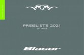 PREISLISTE 2021 - Blaser...Preisliste Schweiz 2021 · gültig ab 01.01.2021 · Auflage 1 (12/2020) Änderungen und Irrtümer vorbehalten. Abgabe von Waffen nur an Inhaber einer Erwerbserlaubnis.