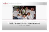 FMA Tempe Kickoff Party Photos - Fujitsu · 2009. 7. 29. · IMG_7651 Mike Moore Mark Lachiw IMG_7679. IMG_7655 Scott Janssen Kevin Gordon IMG_7656. IMG_7653 Ivan Chee-Hong Lai Don
