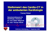 Stellenwert des Cardio-CT in der ambulanten Kardiologie...Lungenembolie und Aortendissektion („triple rule out“) • Intra- und perikardiale Raumforderungen, wenn Echo und Cardio-MRT
