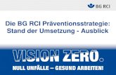 Die BG RCI Präventionsstrategie: Stand der Umsetzung - Ausblick · 2020. 5. 22. · Stand der Umsetzung - Ausblick Der Leuchtturm sticht in See, Frankfurt am Main, 26.August 2014.