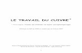 LE TRAVAIL DU CUIVRE - European Copper Institutecopperalliance.fr/uploads/2018/03/travail_cuivre.pdf · 10.8 Brasage 48 11 AFFINAGE DE SURFACE 51 11.1 Moyens mécaniques 51 11.2 Pré-meulage