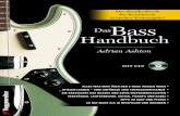 Das Standardwerk Das Bass DAS BASSHANDBUCH Bass...An imprint of The Music Player Network, United Entertainment Media Inc. Published for Backbeat Books by Outline Press Ltd, 2A Union