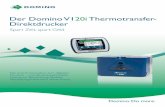 Der Domino V120i Thermotransfer- Direktdrucker · 2013. 3. 12. · V120i Innovatives Design hat im Vergleich zu früheren Modellen eine Gewichtsreduzierung um 50% ermöglicht und