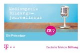 Medienpreis - Telekom Stiftung...Mit unserem Medienpreis Bildungsjournalismus engagieren wir uns bereits im vierten Jahr dafür, der Bildung in unserem Land mehr Öffent-lichkeit und