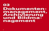03 Dokumenten- management, Archivierung und Bildma- ... Dokumenten-management, Archivierung und Bildma-nagement