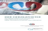 DER HERZKATHETER · 2020. 10. 15. · sein (FFR- bzw. IFR-Messung), um die Relevanz dar-gestellter Herzkranzgefäßverengungen mit Frage der Behandlungsnotwendigkeit durch Stentimplantation