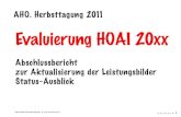 Evaluierung HOAI 20xx - Start - AHO...im Ingenieurbau etwa 10% des Objekts im Hochbau etwa 15-20% des Objekts Hans Lechner Univ.-Prof. Dipl.-Ing. AHO Herbsttagung 2011 01.12.11 VS