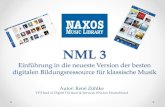 Naxos Music Library 3 | Einführung und Übersichtnxonlib.naxos.de/NML_3.0_Einfuehrung_und_Uebersicht.pdfIm „Neu & Neuigkeiten“-Bereich werden Neuheiten und generelle Bestandserweiterungen