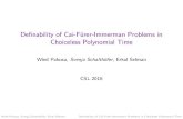 Definability of Cai-Fürer-Immerman Problems in Choiceless ...polynomial time: 1 For every sentence 2L, the set of nite models of is decidable in polynomial time. 2 For every Ptime-property