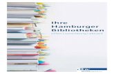 Ihre Hamburger Bibliotheken · 2020. 6. 22. · BWL, VWL und Wirtschaftspraxis: Die ZBW – Deutsche Zen- tralbibliothek für Wirtschaftswissenschaften – Leibniz-In-formationszentrum