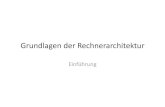 Grundlagen der Rechnerarchitektur unikorn/lehre/gdra/ss...آ  2015. 4. 21.آ  Grundlagen der Rechnerarchitektur