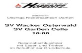 SV Wacker Osterwald SV Garßen CelleTabellen Jugend Landesliga B-Jugend weiblich Verein 1 SC Germania List Spiele 16/16 G:U:V 15 0 1 Tore 380:265 T.-Diff. 115 Punkte 30:2 2 3 4 5 DJK