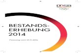 BESTANDS- ERHEBUNG 2014 - DOSB · 2019. 1. 7. · 9 Rangliste 2014 aller Spitzenverbände 10 – 11 Entwicklung des Deutschen Sports 1998-2014 Organisationsgrad des Deutschen Sports