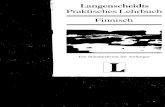Langenscheidts Praktisches Lehrbuch Finnisch · 2019. 9. 27. · Finnisch wird gelegentlich für schwierig gehalten. Eine Ermutigung zum Lernen werden die Interessenten vielleicht