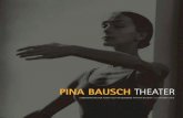 PINA BAUSCH THEATER - Folkwang Uni · 2017. 6. 21. · Pina Bausch war nicht nur eine der wichtigsten Choreographinnen weltweit, sie war auch Folkwang seit über 50 Jahren, seit Beginn