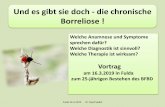 Und es gibt sie doch - die chronische Borreliose...Fulda 16-3-2019 Dr. Hopf-Seidel Und es gibt sie doch - die chronische Borreliose ! Welche Anamnese und Symptome sprechen dafür?