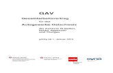 AGVS TG GAV...2011/12/13  · Schattenarbeit verhindern; g. den absoluten Arbeitsfrieden einhalten; h. die Aus- und Weiterbildung fördern und gestalten. Art. 3 Geltungsbereich 3.1