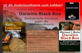 Professor Michael J. Behe in seinem Buch: Darwins Black Box · 2018. 3. 9. · Professor Michael J. Behe in seinem Buch: Biochemische Einwände gegen die Evolutionstheorie Darwins