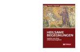 Innenteil - Heilsame Begegnungen - Tyrolia-Verlag · 2016. 2. 26. · FRANZ TROYER HEILSAME BEGEGNUNGEN Tyrolia-Verlag · Innsbruck–Wien Impulse aus dem Johannesevangelium