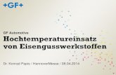 GF Automotive Hochtemperatureinsatz von Eisengusswerkstoffenfiles.messe.de/abstracts/56298_Papis.pdf · 2014. 11. 18. · Entwicklung und Fertigung gegossener Komponenten aus Eisen,