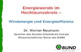 Dr. Werner Neumann - BUND Hochtaunus · 2014. 9. 15. · Dr. Werner Neumann Sprecher des Bundes-Arbeitskreis Energie Wissenschaftlicher Beirat des BUND . Gute Gründe für die Energiewende