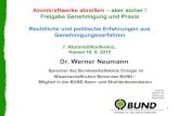 Dr. Werner Neumann · 2016. 6. 25. · Dr. Werner Neumann Sprecher des Bundesarbeitskreis Energie im Wissenschaftlichen Beirat des BUND / Mitglied in der BUND Atom- und Strahlenkommission