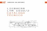 LIEBHERR LTM 1030/2 CATÁLOGO TECNICO - Gruas Alapont · 2010. 5. 28. · GRUAS ALAPONT G RÚA S y T R A N S POR T E S I LIEBHERR LTM 1030/2 Ta bl as de carga con pluma t el escópi