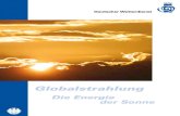 Globalstrahlung - Energie der Sonne - RFSOLAR · 2010. 6. 18. · (Ultraviolettstrahlung), 42 % auf den Bereich 0,40 µm – 0,73 µm (Sichtbare Strahlung), 49 % auf den Bereich 0,73