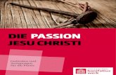 DIE PASSION JESU CHRISTI - Willkommen · 2020. 3. 6. · Musical-Event zu inszenieren, ist es sicher nicht unangemessen, wenn unter Christinnen und Christen zunächst ambivalente