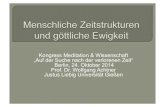 Kongress Meditation & Wissenschaft „Auf der Suche nach der ......Kongress Meditation & Wissenschaft „Auf der Suche nach der verlorenen Zeit“ Berlin, 24. Oktober 2014 Prof. Dr.