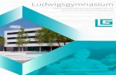 Ludwigsgymnasium...ler mit namhaften Referenten wie Dr. Dr. Gert Mittring oder Prof. Dr. Harald Lesch. Zudem kooperieren wir mit Hightech-Firmen wie KUKA, Gluth und der Sturm Gruppe.