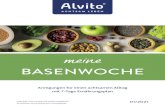 BASENWOCHE - Alvito · 2020. 12. 3. · Das Team von Alvito wünscht dir eine gute „Basenwoche“! Willkommen auf dem achtsamen Weg. 4 Das empfehlen wir dir 1) Trinke ausreichend: