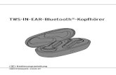 TWS-IN-EAR-Bluetooth -Kopfhörer€¦ · 19Bluetooth ®-Ohrhörer ins Ohr einsetzen 20 Wiedergabe starten / unterbrechen 21 Lautstärke regeln 21 Titel auswählen 22 Telefonieren