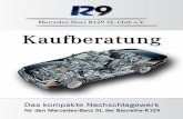 Mercedes-Benz R129 SL-Club e.V. · 2020. 6. 29. · R129 wurden sechs Varianten des Sechszylinders verbaut. Bis 1998 gab es den Sechszylinder ausnahmslos als Motorblock, in dem die