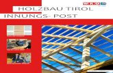 HOLZBAU TIROL INNUNGS- POST - WKO.at · 2019. 3. 14. · mehrgeschossigen Holzbau herausgegeben, die jedoch nicht als Leistungsgruppe der standardisierten Leistungsbeschrei-bung veröffentlicht