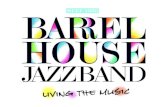 BarrelhouseBroschüre · 2018. 9. 21. · Die Barrelhouse Jazzband seit über 60 Jahren aktiv und Aushängeschild des Jazz in Deutschland, lädt ein zu einer musikalischen Reise durch
