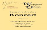 Deutsch polnisches Konzert · 2019. 3. 4. · Auch Henryk Mikolaj Górecki gehört dazu. Er hat mit der Sinfonie der Klagelieder, einem er-schütternden Antikriegs-werk fast den pop-artigen