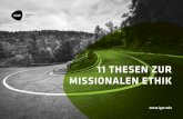 11 THESEN ZUR MISSIONALEN ETHIK - IGW ... DANKE Die vorliegenden 11 Thesen zur missionalen Ethik sind