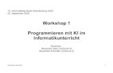 Workshop 1 Programmieren mit KI im Informatikunterricht · PDF file 2020. 9. 27. · RASHID, Tariq [2017]: Neuronale Netze selbst programmieren, ein verständlicher Einstieg mit Python.