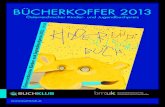 BÜCHERKOFFER 2013 - Buchklub · 2019. 7. 18. · Christine Nöstlinger, Jens Rassmus: „Guter Drache und Böser Drache“ 58 Leserallye 62 Kopiervorlage Feedbackbogen 63 Laufzettel