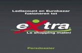 Lediscount en Eurobazar fusioneren tot - ExtraShop · 2018. 4. 26. · al mijn eigen zaak starten. In 1992 deed de gelegenheid zich voor voor mij en mijn echtgenote om onze eerste
