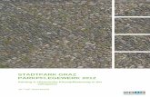 STADTPARK GRAZ PARKPFLEGEWERK 2012 · Historische Bausubstanz im unmittelbaren Kontext 15 7 Bewertung 15 Gartenhistorische Bedeutung 15 ... bautechniken des 19. und beginnenden 20.