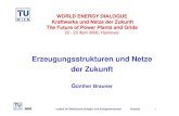 Erzeugungsstrukturen und Netze der Zukunftfiles.messe.de/cmsdb/001/14310.pdf · 2008. 4. 29. · Institut für Elektrische Anlagen und Energiewirtschaft Brauner 35 Danke für Ihre