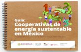 Guía: Cooperativas de energía sustentable en México · 5.2 Ejercicio de viabilidad para un sistema de energía solar fotovoltaica de una cooperativa prosumidora ... Se detallan