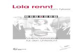 copertina Lola rennt - Goethe-Institut · 2016. 1. 12. · Lola rennt 2. Inhalt Eine junge Frau mit feuerroten Haaren, Lola, will ihren Freund Manni aus einer verzweifelten und absurden