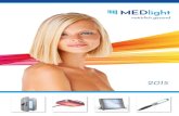 04 - MEDlight · 2017. 6. 20. · • Lentigo senilis • Warzen Features: • Modernste LED-Technologie • Über 10,000 Stunden kontinuierliche und zuverlässige Leistungsabgabe