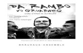 Da Rambo vo Gruabweg - Bräuhaus Ensemble · Text / Regie Hans Witzlinger Irgendwo in Grubweg - oder so Hört man den Namen Rambo, denkt man zunächst nicht unmittelbar an Grubweg.