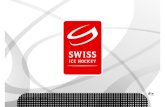 Swiss Ice Hockey Federationdevelopment.swiss-icehockey.ch/media/35778/Nachwuchs... · 2014. 10. 21. · Swiss IceHockey Federation Markus Graf, Head ofYouth Sports & Development,